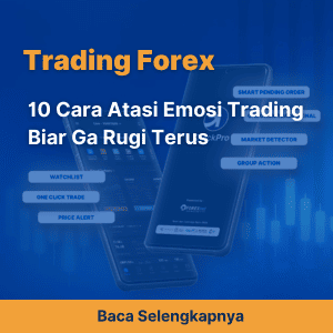 10 Cara Atasi Emosi Trading Biar Ga Rugi Terus 