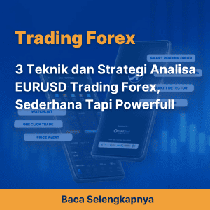 3 Teknik dan Strategi Analisa EURUSD Trading Forex, Sederhana Tapi Powerfull
