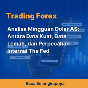 Analisa Mingguan Dolar AS: Antara Data Kuat, Data Lemah, dan Perpecahan Internal The Fed