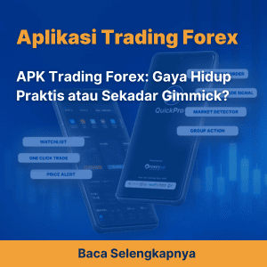 APK Trading Forex: Gaya Hidup Praktis atau Sekadar Gimmick?