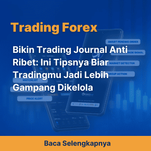 Bikin Trading Journal Anti Ribet: Ini Tipsnya Biar Tradingmu Jadi Lebih Gampang Dikelola