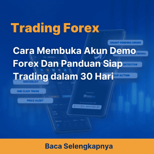 Cara Membuka Akun Demo Forex Dan Panduan Siap Trading dalam 30 Hari