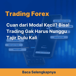 Cuan dari Modal Kecil? Bisa! Trading Gak Harus Nunggu Tajir Dulu Kali