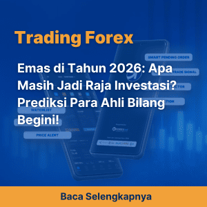 Emas di Tahun 2026: Apa Masih Jadi Raja Investasi? Prediksi Para Ahli Bilang Begini!