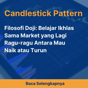 Filosofi Doji: Belajar Ikhlas Sama Market yang Lagi Ragu-ragu Antara Mau Naik atau Turun