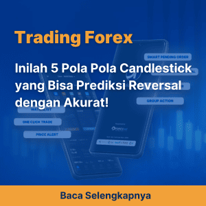 Inilah 5 Pola Pola Candlestick yang Bisa Prediksi Reversal dengan Akurat!
