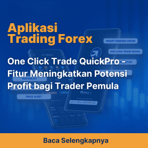 One Click Trade QuickPro - Fitur Meningkatkan Potensi Profit bagi Trader Pemula