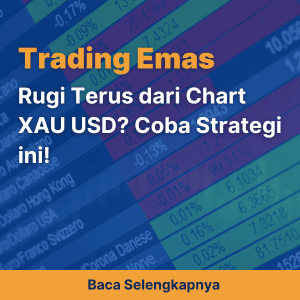 Rugi Terus dari Chart XAU USD? Coba Strategi ini!