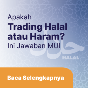 Trading Halal atau Haram ? Ini Jawaban MUI