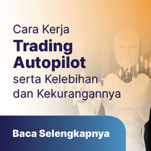 Trading Autopilot : Kelebihan, Kekurangan, dan Cara Kerjanya