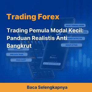 Trading Pemula Modal Kecil: Panduan Realistis Anti Bangkrut